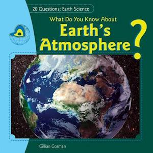 What Do You Know about Earth's Atmosphere?