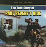 The True Story of Paul Revere's Ride