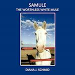 Samule the Worthless White Mule