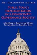 Public Policy Implementation in a Democratic Governance Society