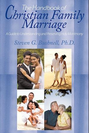 The Handbook of Christian Family Marriage