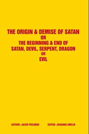 Origin & Demise of Satan
