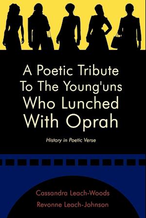 A Poetic Tribute to the Young'uns Who Lunched with Oprah