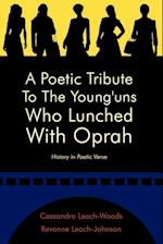 A Poetic Tribute to the Young'uns Who Lunched with Oprah