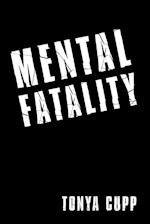 Mental Fatality