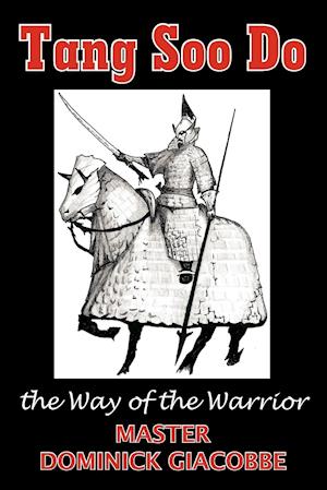 Tang Soo Do the Way of the Warrior