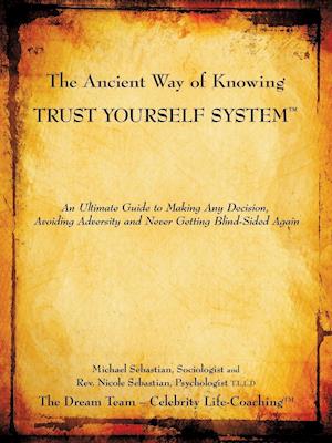 The Ancient Way of Knowing Trust Yourself System