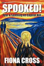 Spooked!: Fear and Loathing on Capitol Hill 