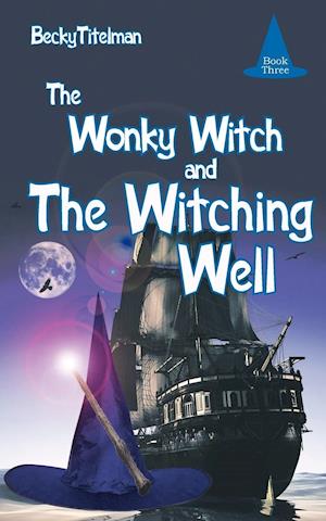 The Wonky Witch and the Witching Well