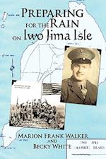 Preparing for the Rain on Iwo Jima Isle