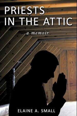 Priests in the Attic