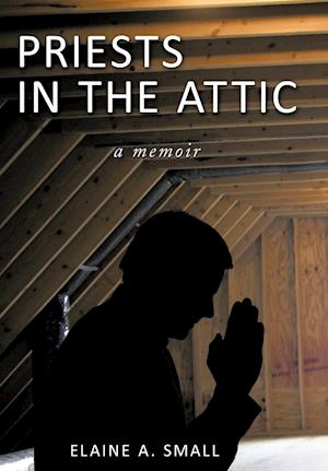 Priests in the Attic