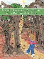 Seeking Love and Acceptance on a Path of Adversity