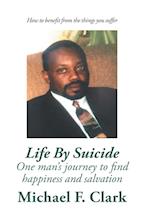 Life by Suicide