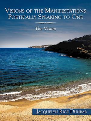 Visions of the Manifestations Poetically Speaking to One