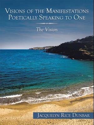 Visions of the Manifestations Poetically Speaking to One