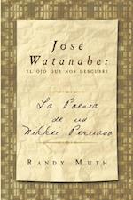 José Watanabe: El Ojo Que Nos Descubre