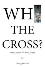 Why the Cross?