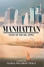 Manhattan: Seeds of the Big Apple