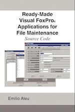 Ready-Made Visual FoxPro Applications for File Maintenance