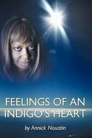 Feelings of an Indigo's Heart