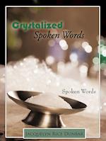 Crystalized Spoken Words