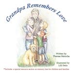 Grandpa Remembers Love