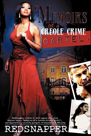 Memoirs of a Creole Crime Cartel