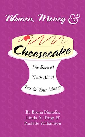 Women, Money & Cheesecake