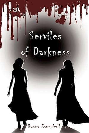 Serviles of Darkness