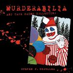 Murderabilia and True Crime Collecting