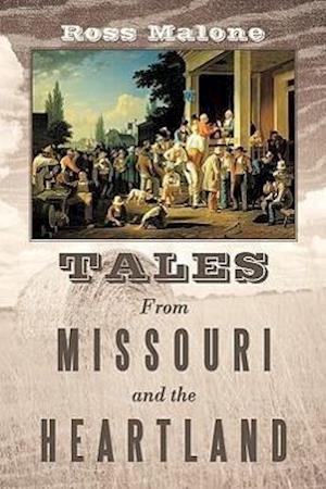 Tales from Missouri and the Heartland