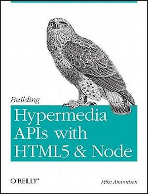 Building Hypermedia APIs with HTML5 and Node