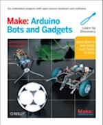 Make: Arduino Bots and Gadgets