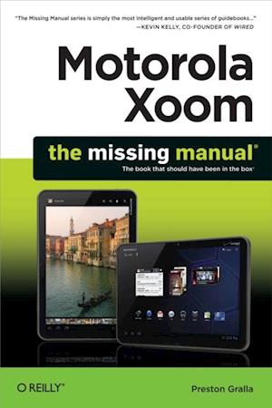 Motorola Xoom: The Missing Manual