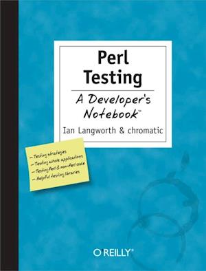 Perl Testing: A Developer's Notebook