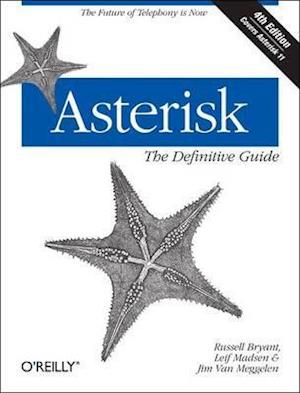 Bryant, R: Asterisk: The Definitive Guide