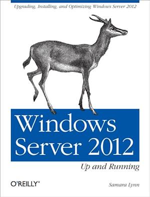 Windows Server 2012: Up and Running
