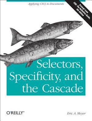 Selectors, Specificity and the Cascade