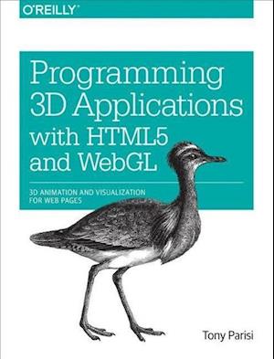 Programming 3D Applications with HTML5 and WebGL