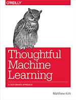 Thoughtful Machine Learning