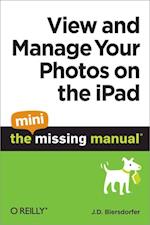 View and Manage Your Photos on the iPad: The Mini Missing Manual