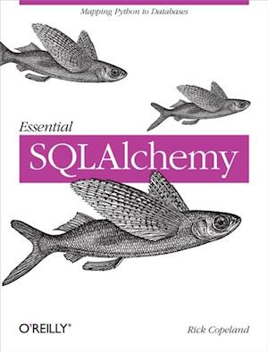 Essential SQLAlchemy