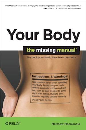 Your Body: The Missing Manual