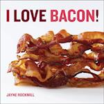 I Love Bacon!