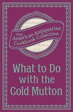 What To Do with the Cold Mutton