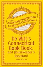 De Witt's Connecticut Cook Book, and Housekeeper's Assistant