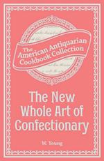 New Whole Art of Confectionary