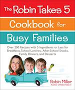 Robin Takes 5 Cookbook for Busy Families