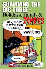 Last Kiss: Surviving the Big Three-Holidays, Family, and Zombies
